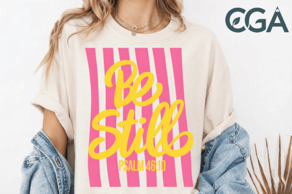 Be Still Psalm 4610 PNG for T-Shirt Designs