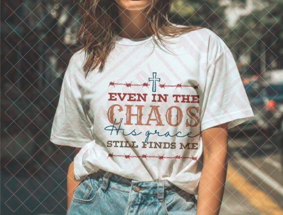 Even in the Chaos Svg, Faith Cross Png for T-Shirt Designs