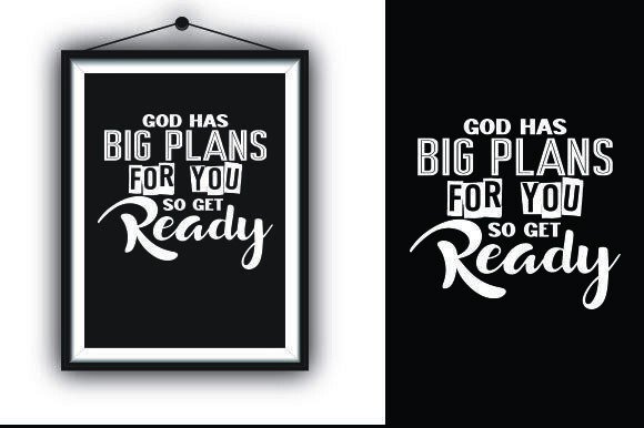 GOD HAS BIG PLANS for YOU. so GET READY. T-Shirt Designs