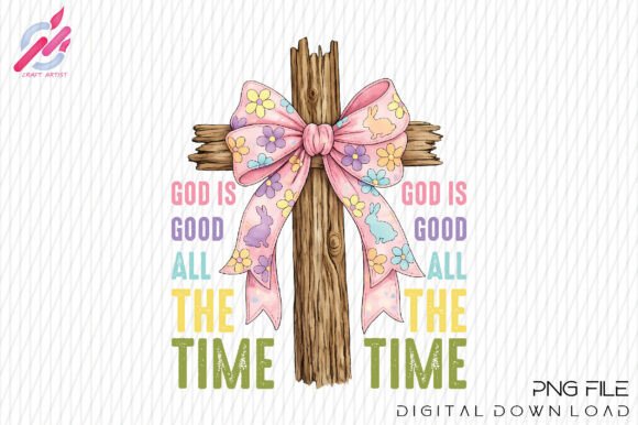 God is Good All the Time Cross PNG — T-Shirt Designs