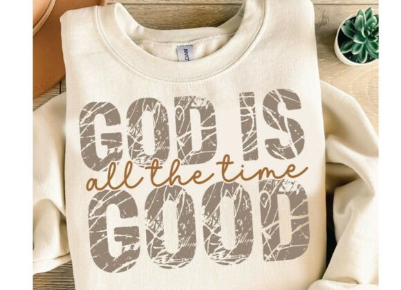 God is Good All the Time PNG for T-Shirt Designs
