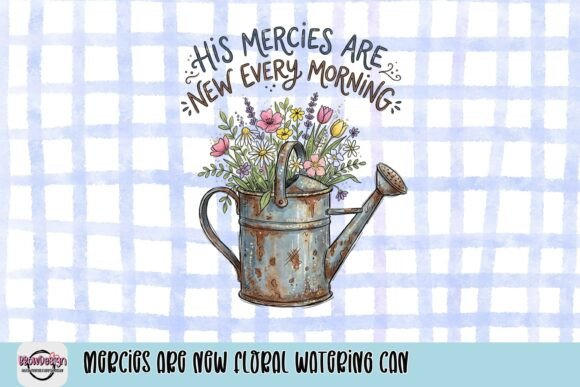 Mercies Are New Floral Watering Can T-Shirt Designs