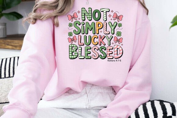 Not Lucky Simply Blessed PNG, Faith Tee T-Shirt Designs