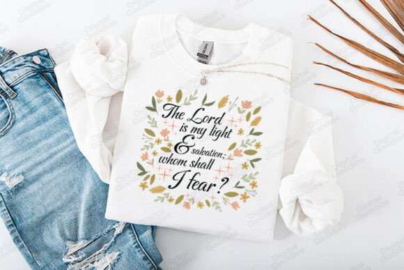 The Lord is My Light Faith Quote Art T-Shirt Designs