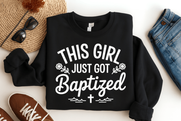 This Girl Just Got Baptized PNG for T-Shirt Designs