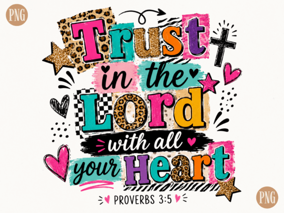 Trust in the Lord with All Your Heart T-Shirt Designs