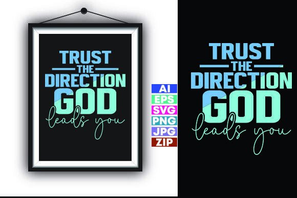 Trust the Direction God Leads You T-Shirt Designs